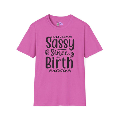 Sassy Since Birth Adult T-shirt