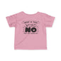 What Is This Word No That You Speak Of Infant Soft T-Shirt
