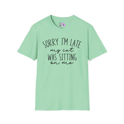 Sorry I'm Late My Cat Was Sitting On Me Adult T-shirt