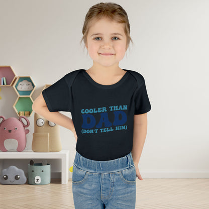 Cooler Than Dad (Don't Tell Him) Infant Baby Rib Bodysuit