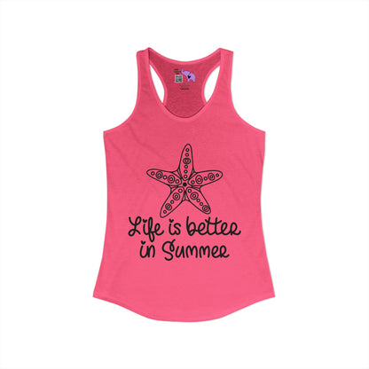 Life Is Better In Summer Women's Ideal Racerback Tank