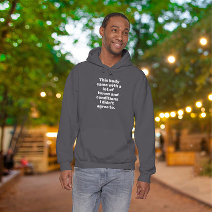 This Body Came With A Lot Of Terms & Conditions I Didn't Agree To Heavy Blend™ Hooded Sweatshirt