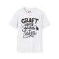 Craft First Talk Later Adult T-shirt