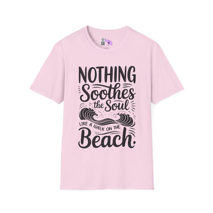 Nothing Soothes the Soul Like A Walk on the Beach Adult T-shirt
