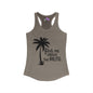 Find Me Under The Palms Women's Ideal Racerback Tank