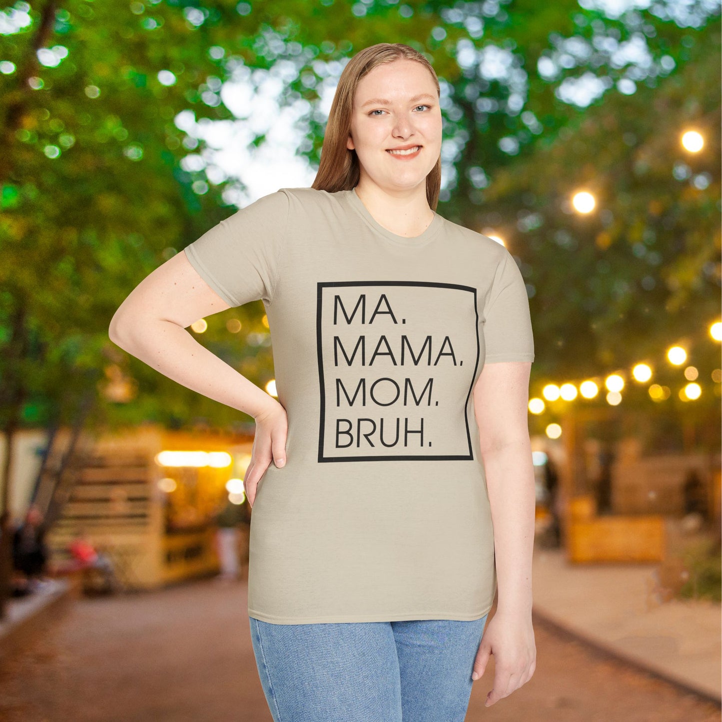 Ma. Mama. Mom. Bruh. Adult T-shirt