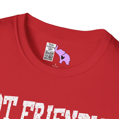 Not Friendly You've Been Warned Adult T-shirt