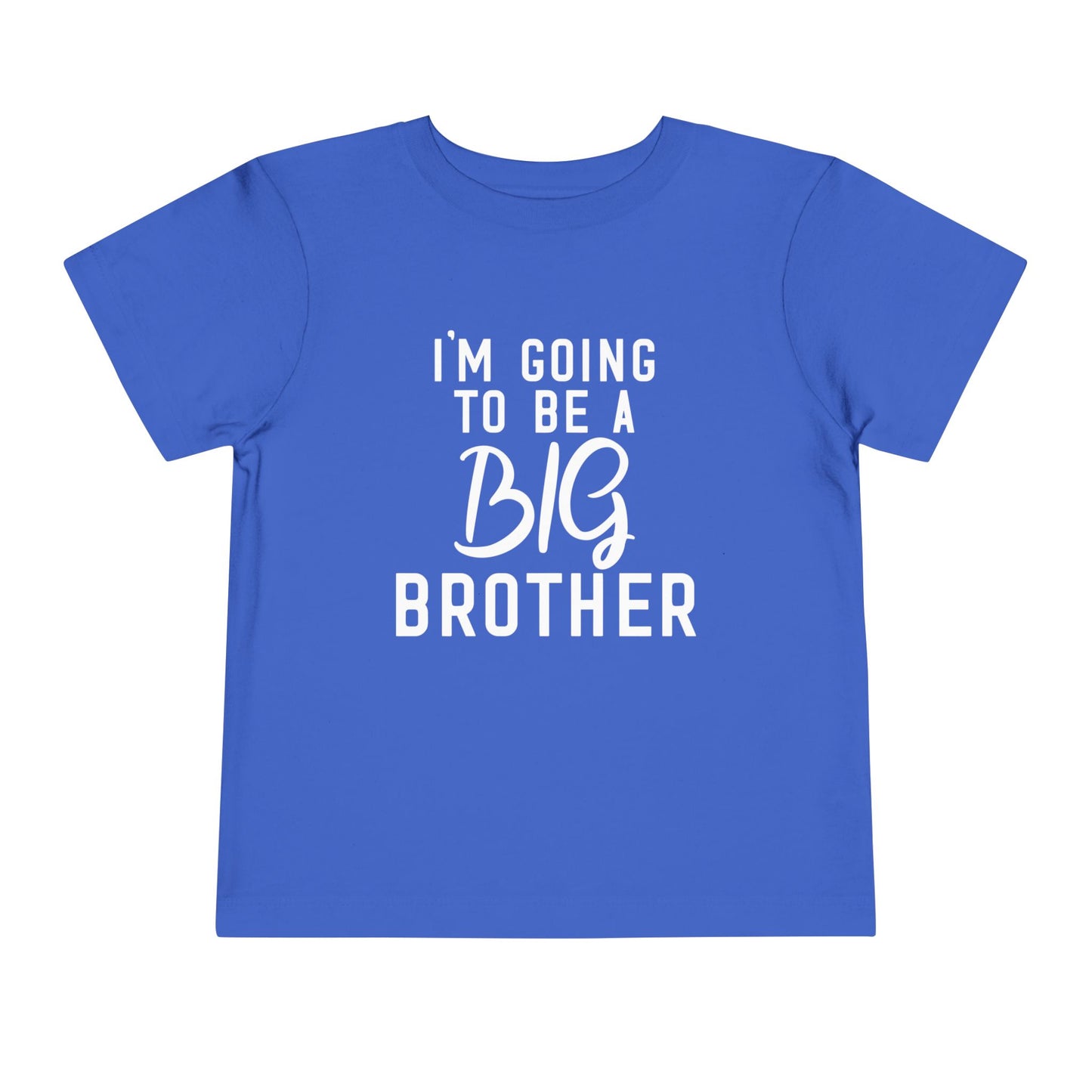I'm Going To Be A Big Brother (Script) Toddler Tee