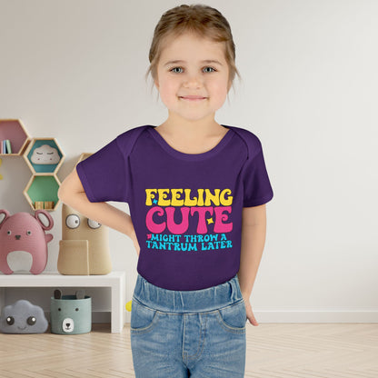 Feeling Cute Might Throw A Tantrum Later Baby Rib Bodysuit