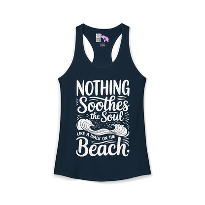 Nothing Soothes the Soul LIke A Walk on the Beach Women's Ideal Racerback Tank