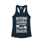 Nothing Soothes the Soul LIke A Walk on the Beach Women's Ideal Racerback Tank