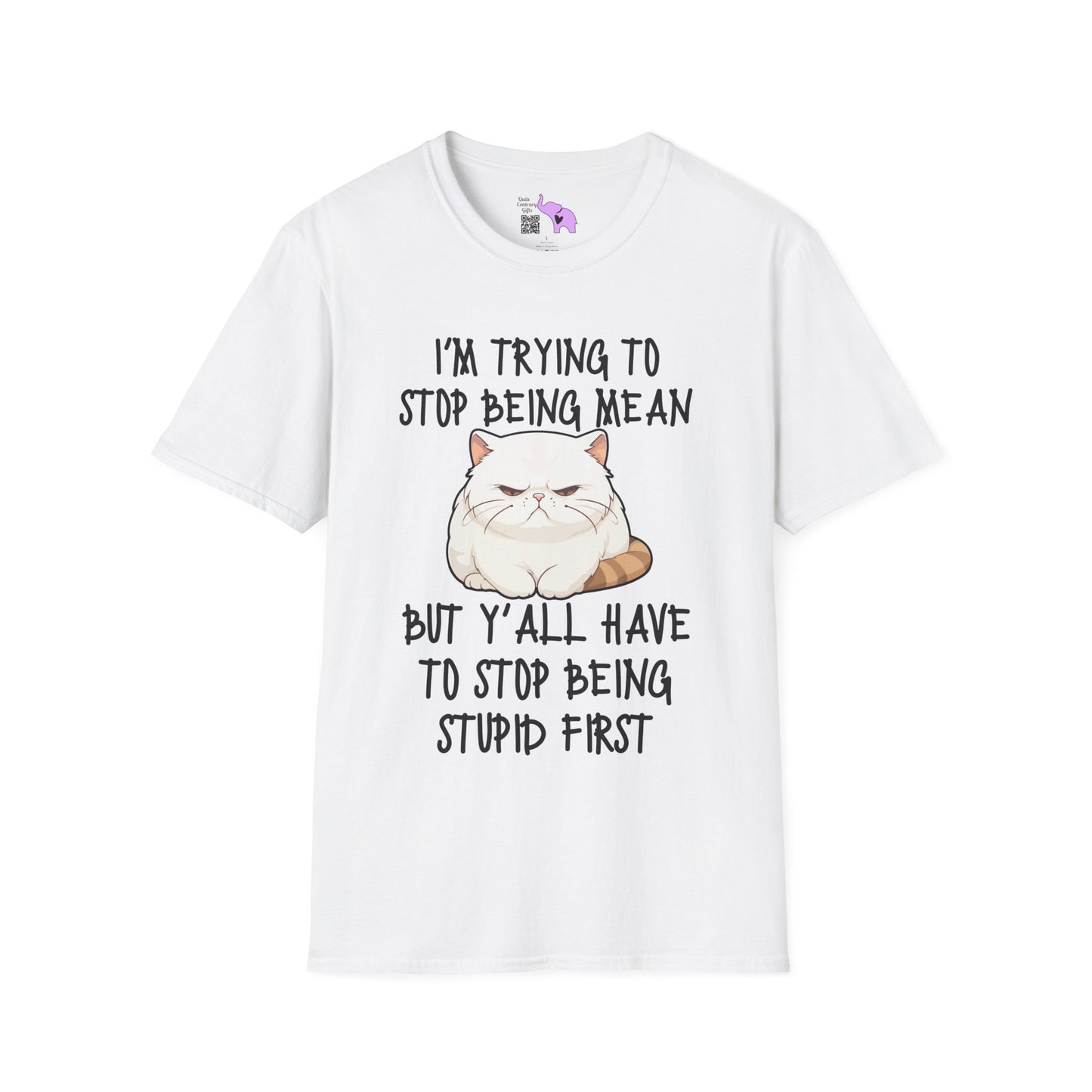 I'm Trying To Stop Being Mean But Yall Have To Stop Being Stupid First Adult T-shirt