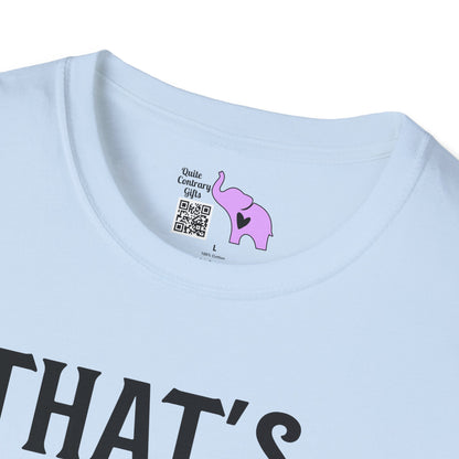 That's Enough Todaying For Today Adult T-shirt