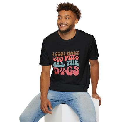 I Just Want To Pet All The Dogs T-shirt