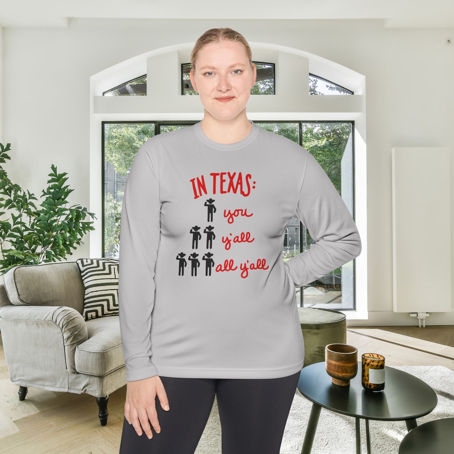 In Texas You, Y'all, All Y'all Adult Long Sleeve Tee