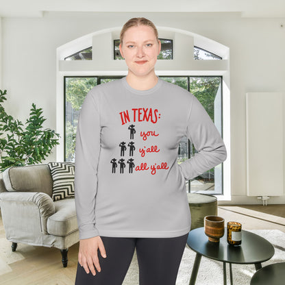 In Texas You, Y'all, All Y'all Adult Long Sleeve Tee