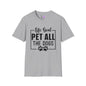 Life Goal Pet All The Dogs T-shirt