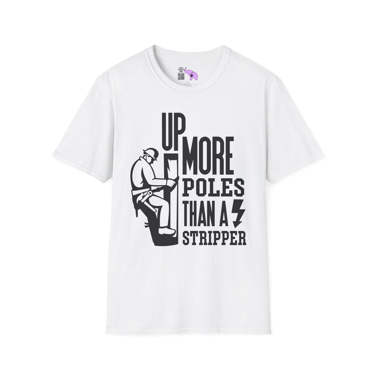 Up More Poles Than A Stripper Adult T-shirt