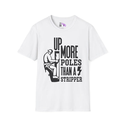 Up More Poles Than A Stripper Adult T-shirt