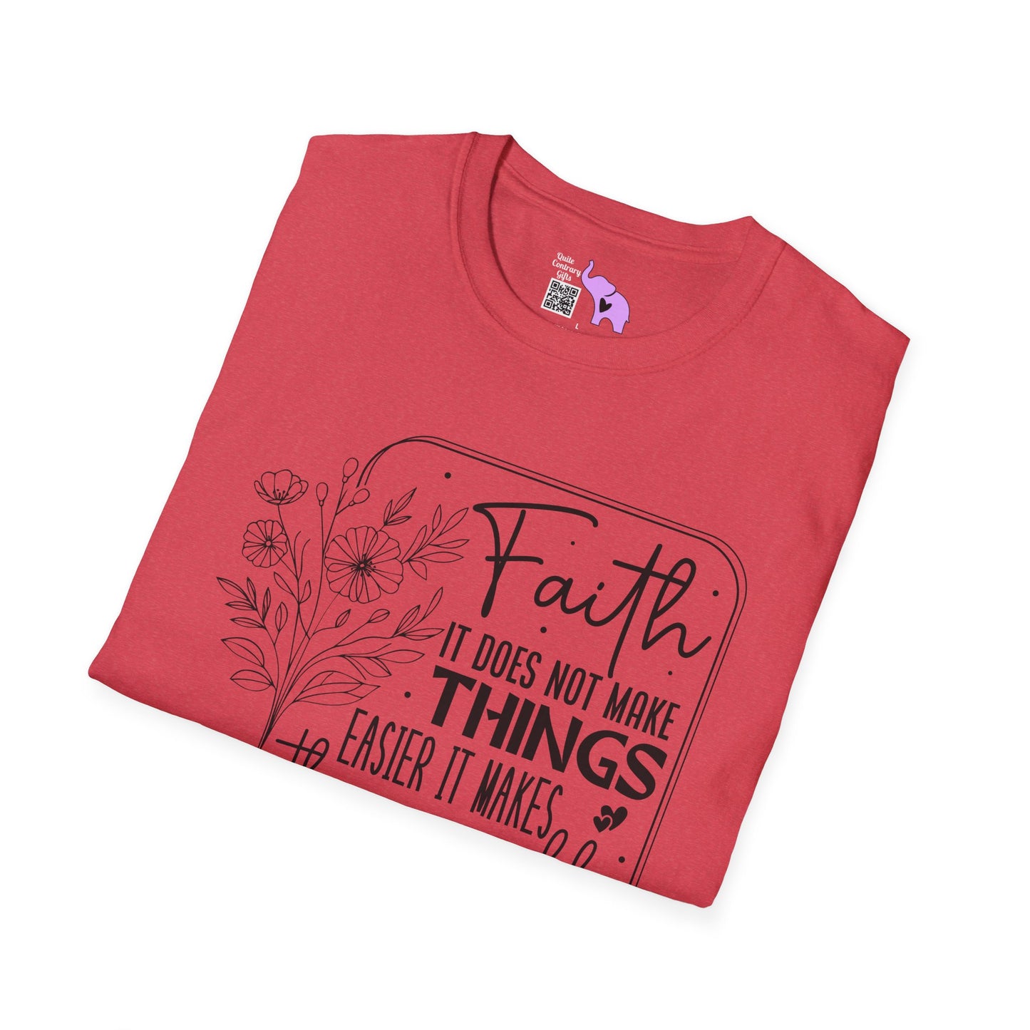 Faith It Does Not Make Things Easier It Makes Them Possible Adult T-shirt