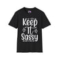 Keep It Sassy Adult T-shirt