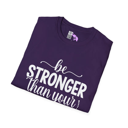 Be Stronger Than Your Excuses Adult T-shirt