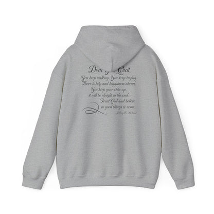 Don't You Quit! quote by Jeffrey R. Holland Adult Heavy Blend™ Hoodie