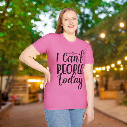 I Can't People Today Adult T-shirt