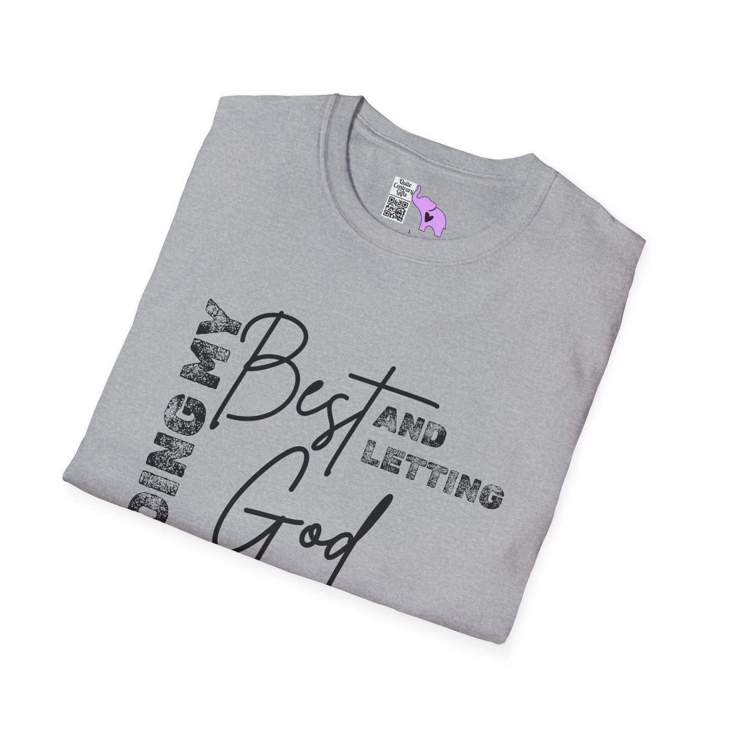 Doing My Best and Letting God Do The Rest Adult T-shirt