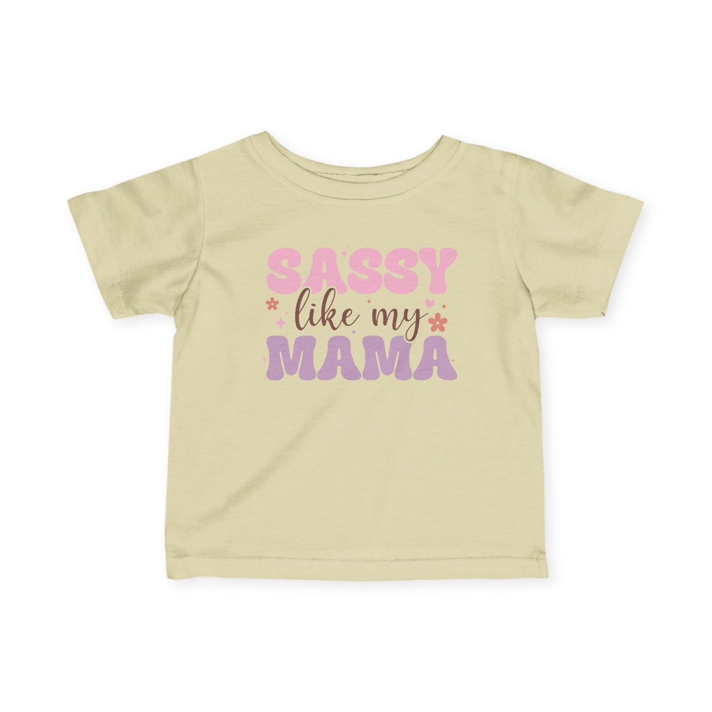 Sassy Like My Mama Infant Soft T-Shirt