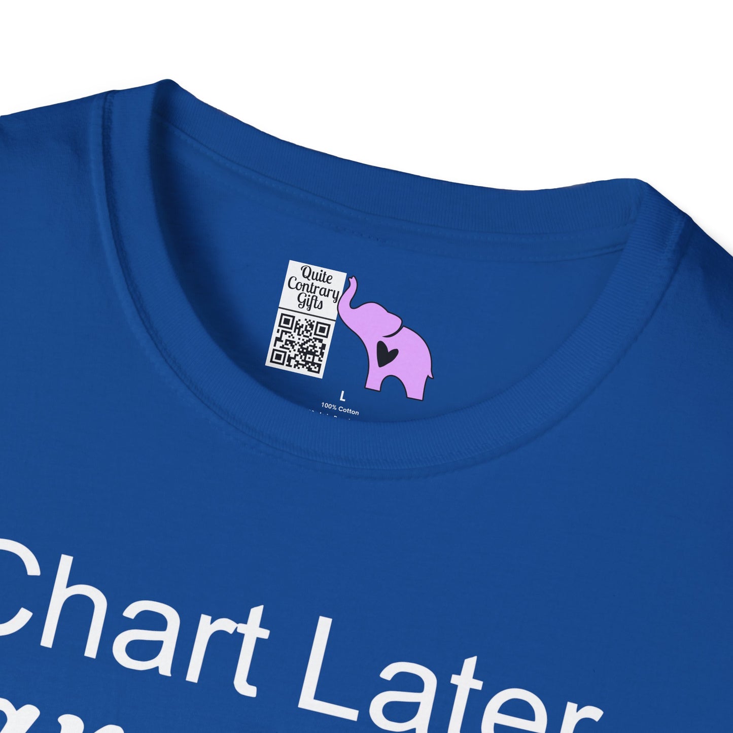Chart Later Care Now Breathe Once Break Room Coffee Later Adult T-shirt