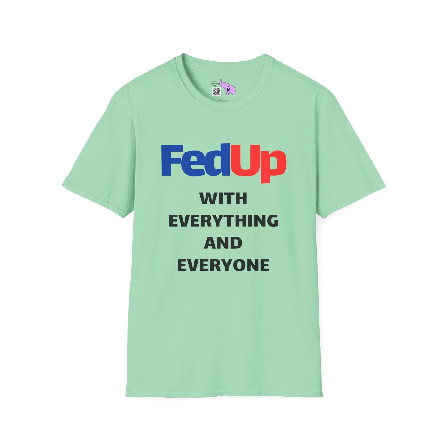 Fed Up With Everything and Everyone Adult T-shirt