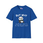 But Why Would You Want To Be Like Anyone Else? (Panda) Adult T-shirt