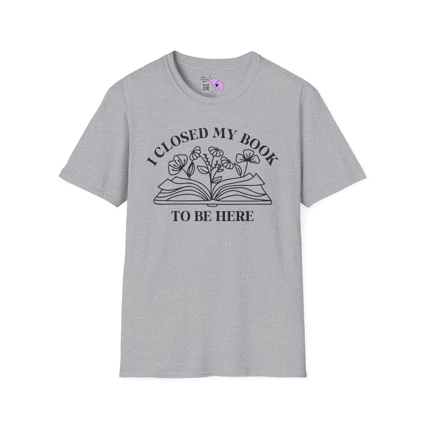 I Closed My Book To Be Here (Flowers, Open Book) Adult T-shirt