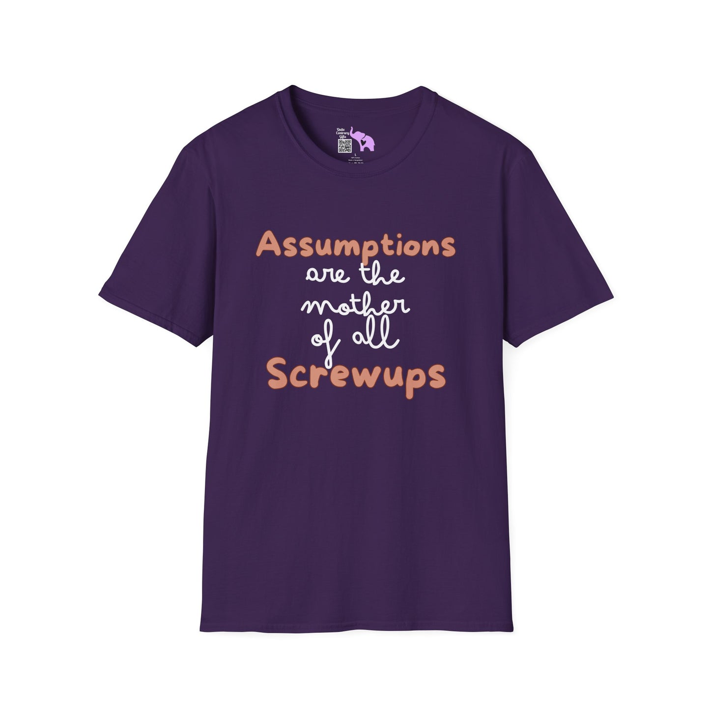 Assumptions Are The Mother of All Screwups Adult T-shirt