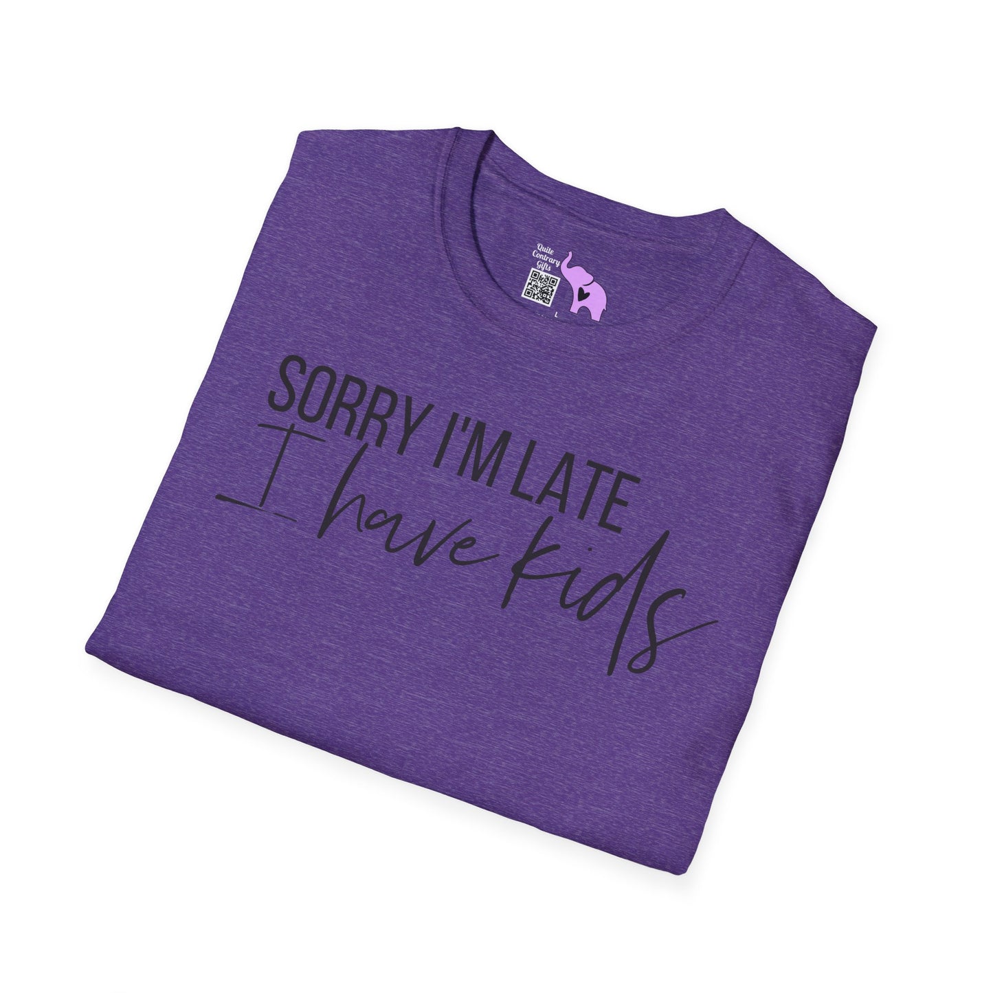 Sorry I'm Late I Have Kids Adult T-shirt