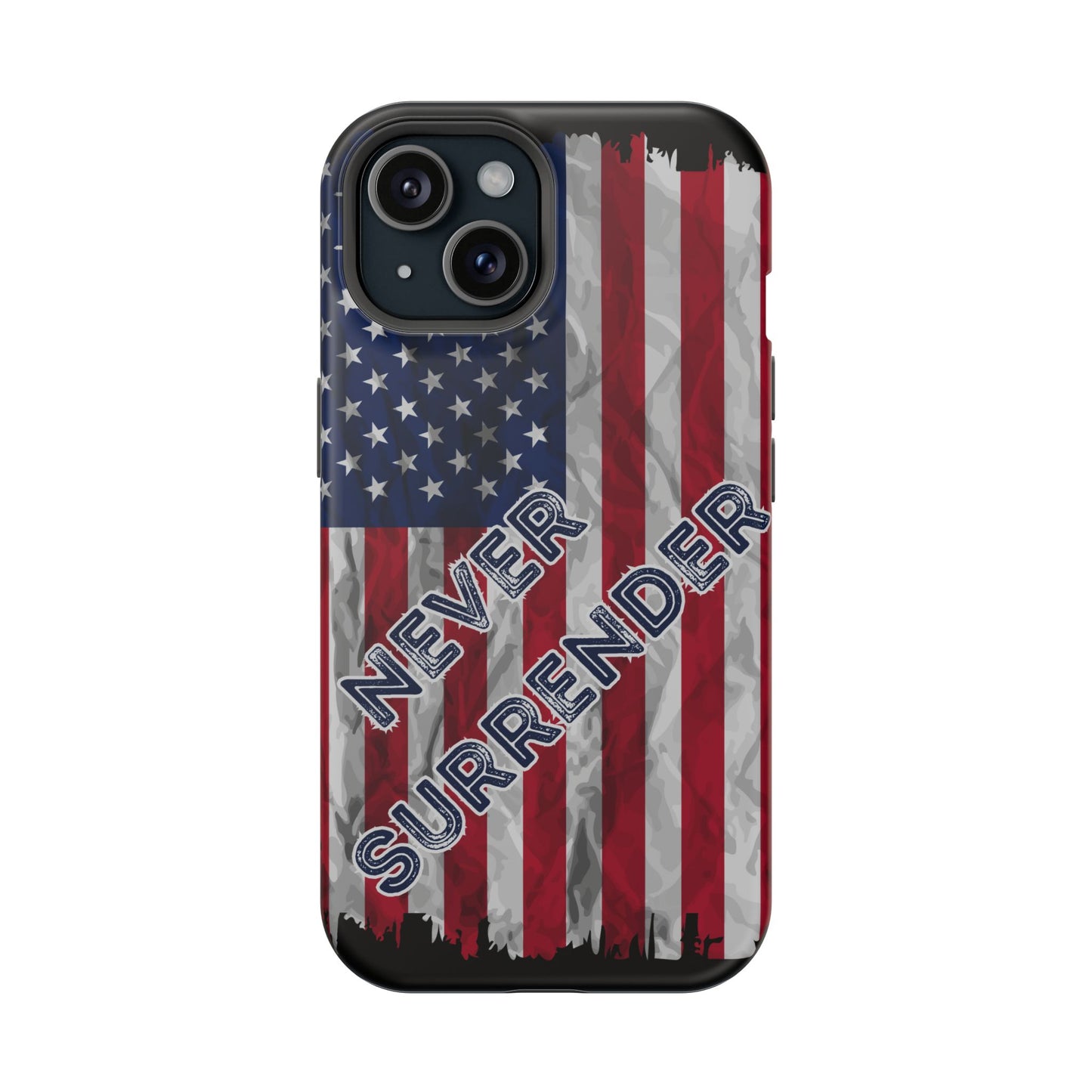 Never Surrender American Flag MagSafe® Compatible Tough Case for iPhone