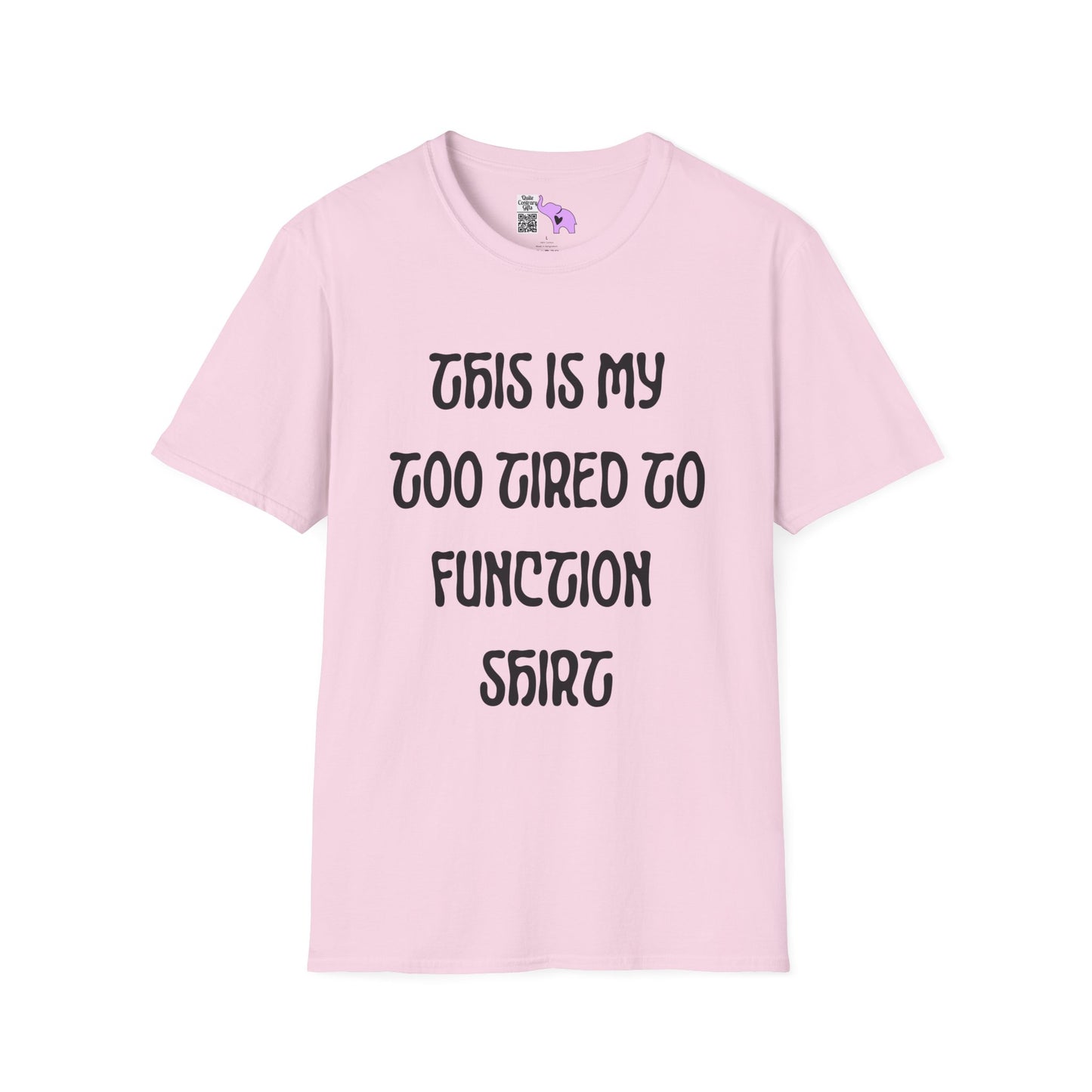 This is My Too Tired To Function Shirt Adult T-shirt