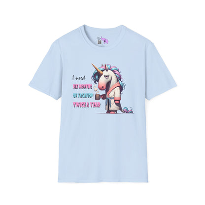 I Need 6 Months of Vacation Twice a Year Adult T-shirt