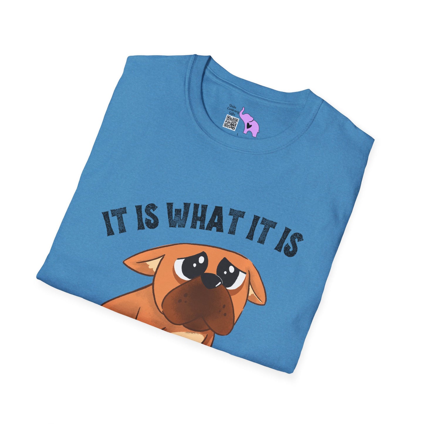 It Is What It Is And It's Not Great (Dog) Adult T-shirt