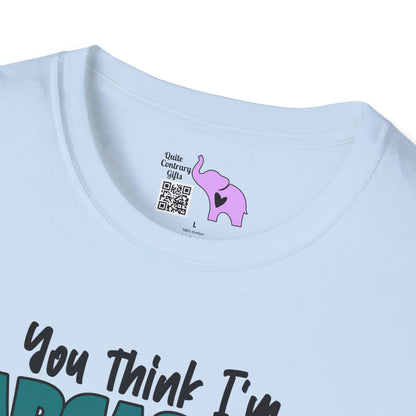 You Think I'm Sarcastic... Cute Cow Adult T-shirt