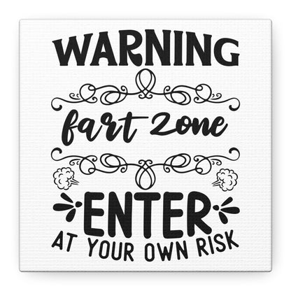Warning Fart Zone Enter At Your Own Risk Canvas Art