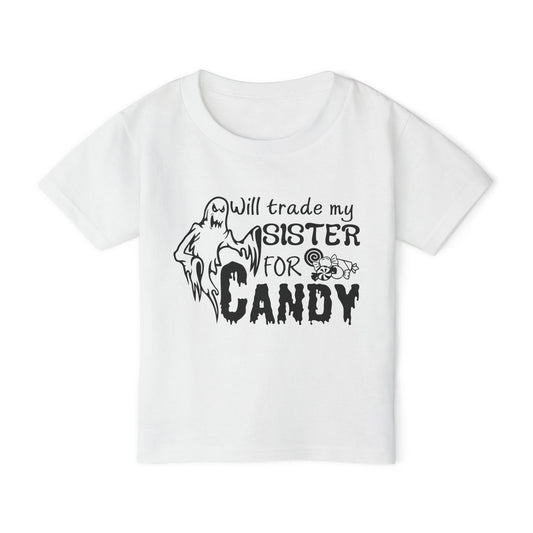 Will Trade My Sister For Candy Heavy Cotton™ Toddler T-shirt