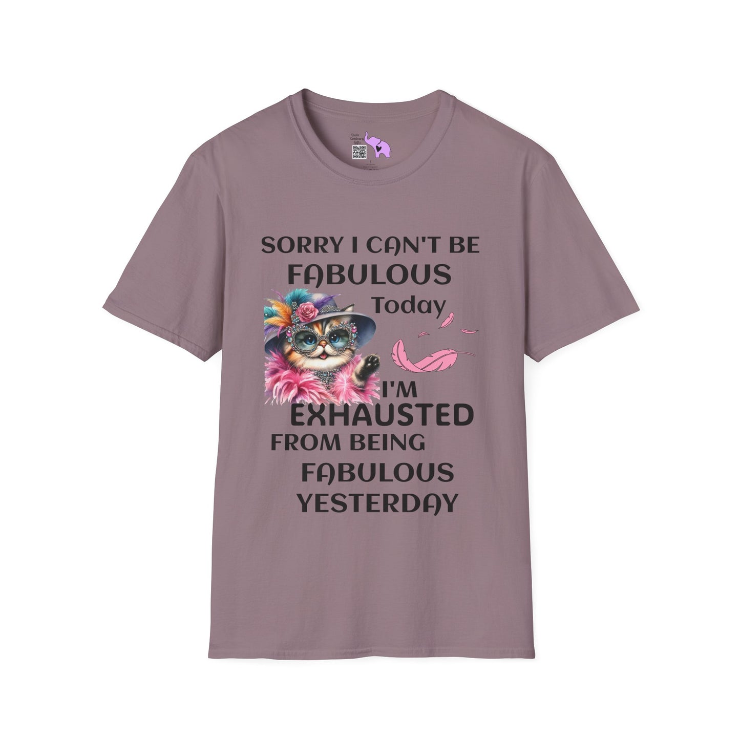 Sorry I Can't Be Fabulous Today... Adult T-shirt