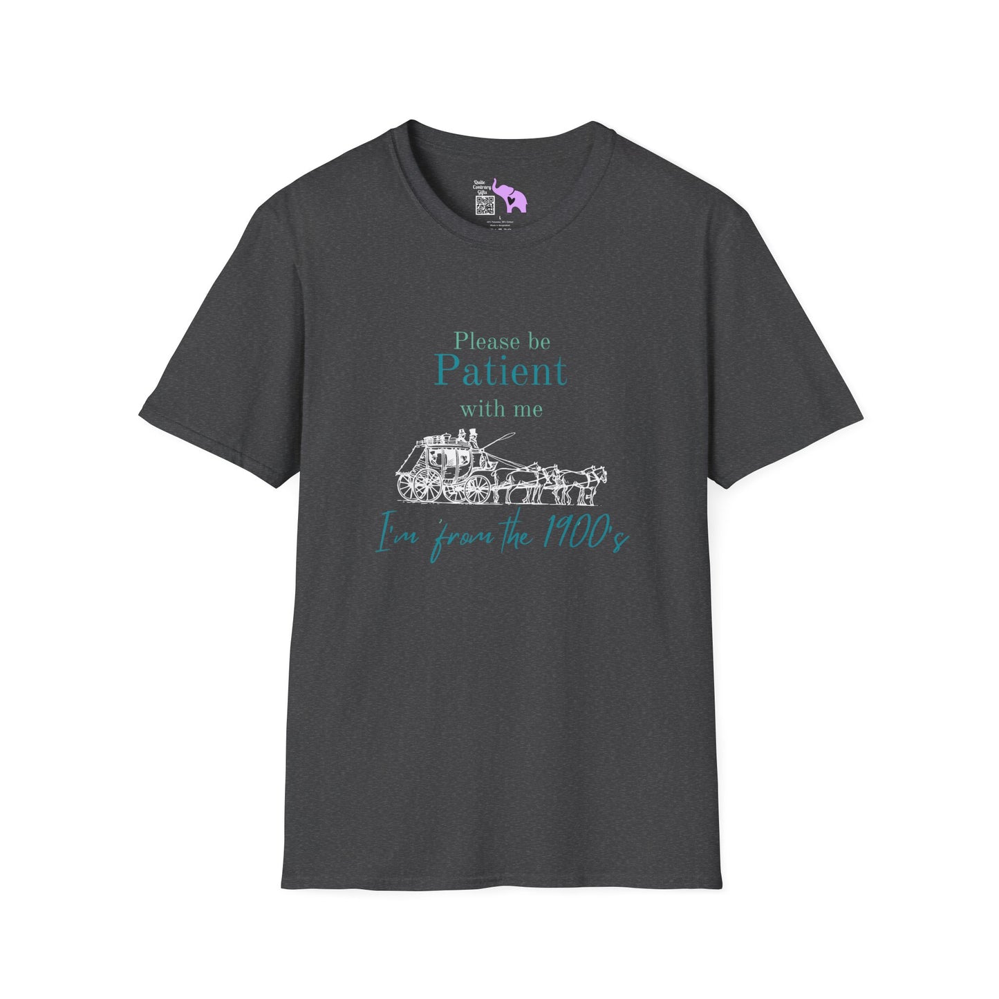 Please Be Patient With Me I'm From The 1900's (Stagecoach) Adult T-shirt