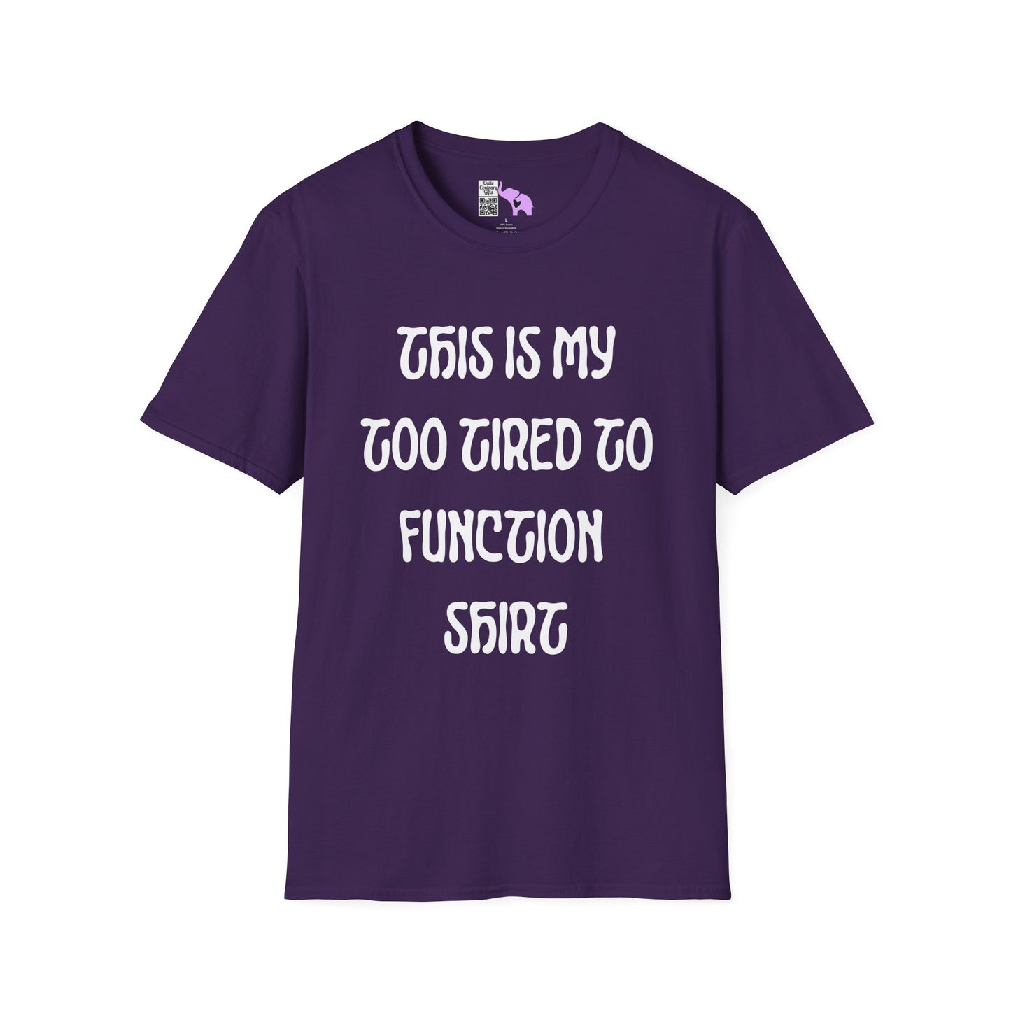This is My Too Tired To Function Shirt Adult T-shirt