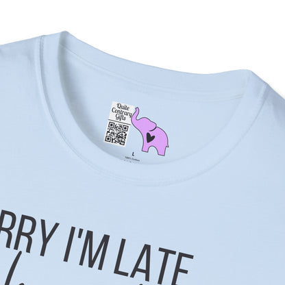 Sorry I'm Late I Have Kids Adult T-shirt