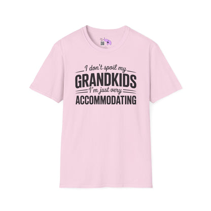 I Don't Spoil My Grandkids I'm Just Very Accommodating Adult T-shirt