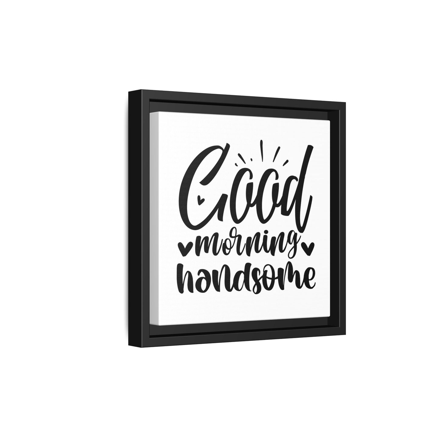 Good Morning Handsome Canvas Bathroom Art