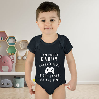 I'm Proof Daddy Doesn't Always Play Video Games Infant Baby Rib Bodysuit